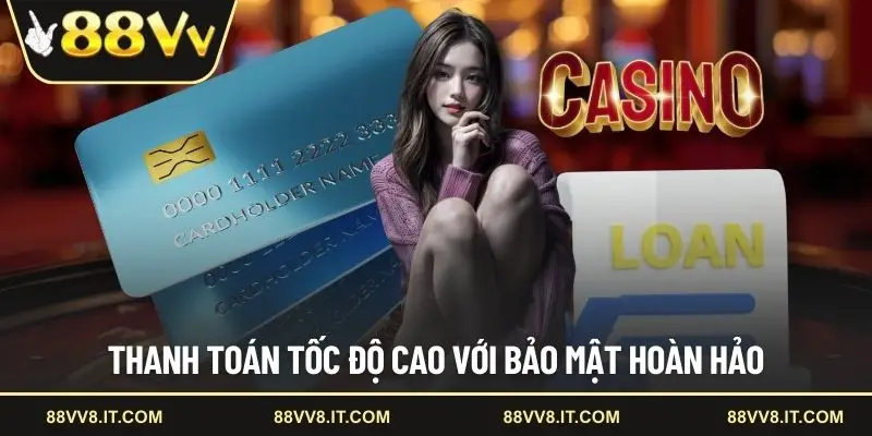 Thanh toán tốc độ cao với bảo mật hoàn hảo